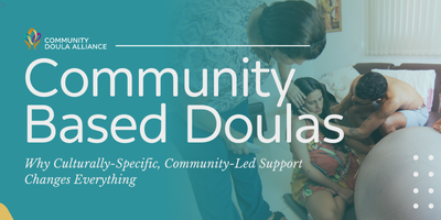 Community Based Doulas are the Missing Link